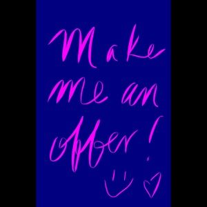 MAKE ME AN OFFER!!!